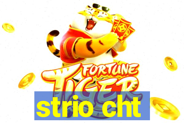 strio cht